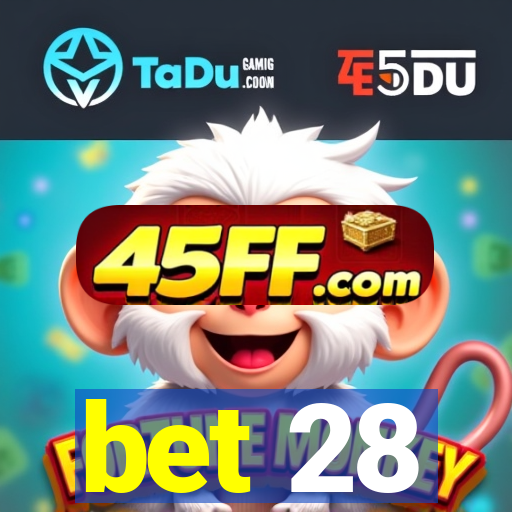 bet 28